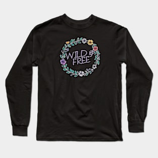 Wild and Free Flower Child Hippie Fun Stuff Long Sleeve T-Shirt